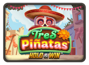 Tres Pinatas Hold & Win