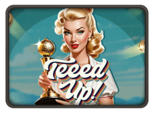 Teeed Up!