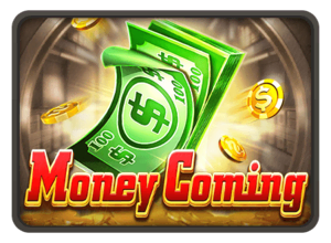 Money Coming