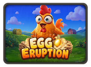 Egg Eruption