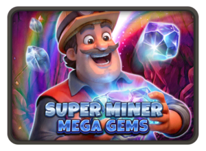 Super Miner - Mega Gems